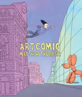 Art Comic by Matthew Thurber GN HC